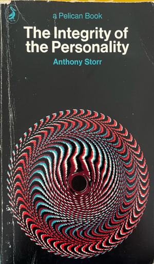 The Integrity of the Personality – Anthony Storr
