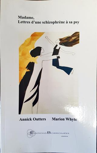 Madame, Lettres d'une schizophrene a sa psy