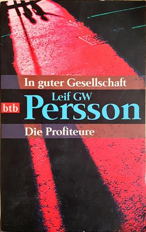 In guter Gesellschaft: Die Profiteure - Leif GW Persson