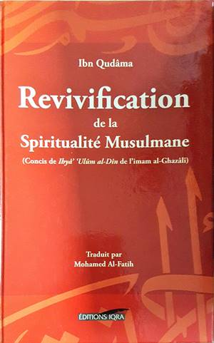 Revivification de la Spiritualité Musulmane - Ibn Qudâma