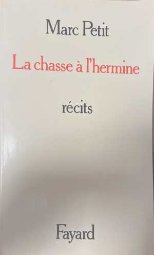 La chasse a l'hermine - Marc Petit