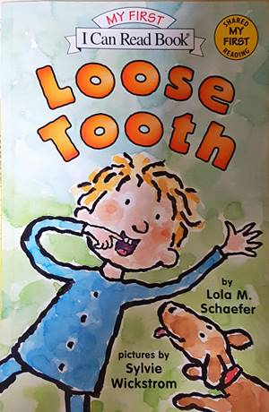 Loose Tooth - Lola M. Schaefer
