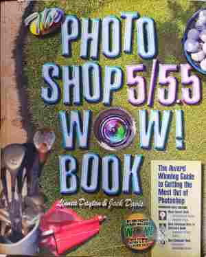 The Photoshop 5/5.5 Wow! Book