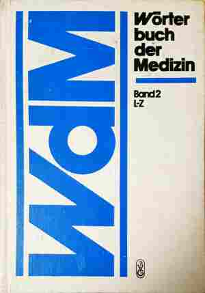 Wörterbuch der Medizin – Zetkin-Schaldach Band 2