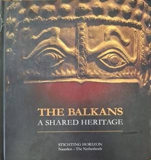 The Balkans a shared heritage