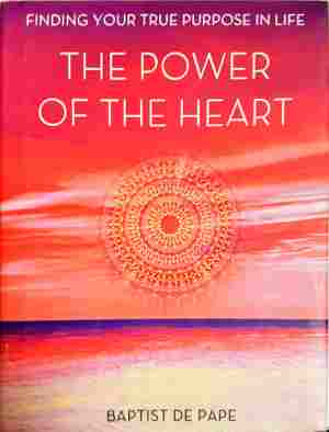 The Power of the Heart - Baptist De Pape
