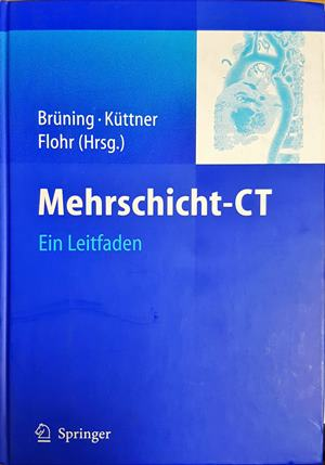 Mehrschicht-CT: Ein Leitfaden – Brüning, Küttner, Flohr