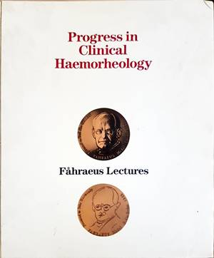 Progress in Clinical Haemorheology: Fåhraeus Lectures - Chien, Dormandy