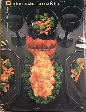 Microwaving for One & Two – Publication Arts, Inc., 1985