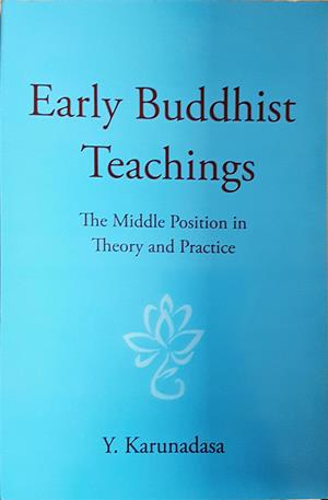 Early Buddhist Teachings - Y. Karunadasa