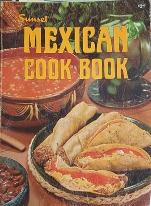 Sunset Mexican Cook Book – Lane Publishing Co., 1977