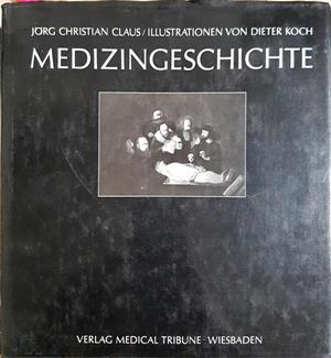 Medizingeschichte - Jörg Christian Claus - корица