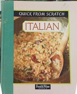 Quick From Scratch Italian Cookbook – Food & Wine Books, 1996