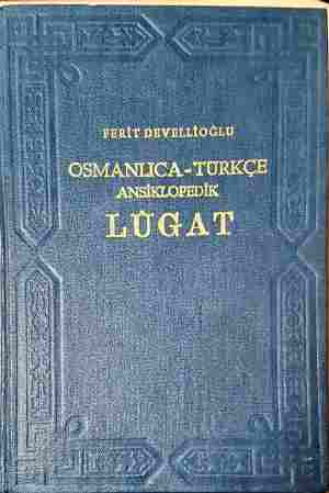 Osmanlica-Turkce Ansiklopedik Lugat – Ferit Devellioğlu