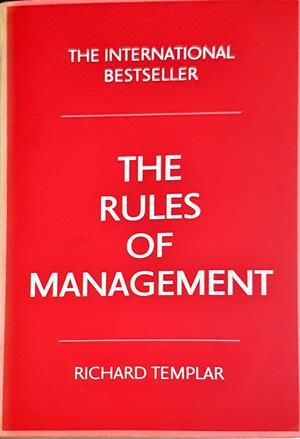 The Rules of Management - Richard Templar