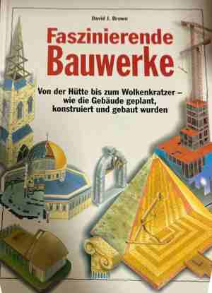 Faszinierende Bauwerke - David J. Brown