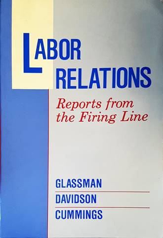 Labor Relations: Reports from the Firing Line