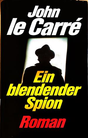 Ein blendender Spion - John le Carré