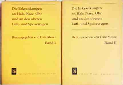 Die Erkrankungen an Hals, Nase, Ohr - Band I & II - Fritz Moser