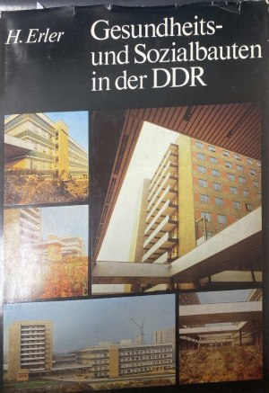 Gesundheits- und Sozialbauten in der DDR - Herbert Erler