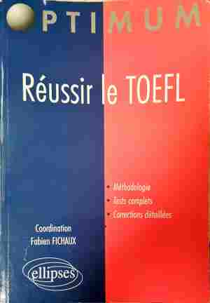 Réussir le TOEFL - Fabien Fichaux