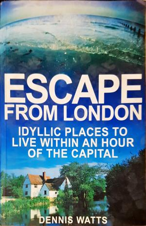 Escape from London - Idyllic Places to Live Within an Hour of the Capital (1127)