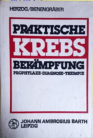 Praktische Krebsbekämpfung - Herzog, Bienengräber - корица