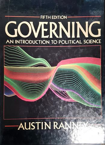 Governing: An Introduction to Political Science - Austin Ranney