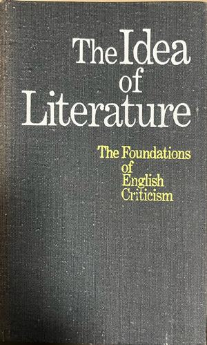 Корица на The Idea of Literature: The Foundations of English Criticism
