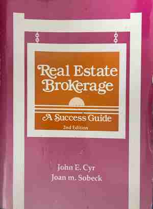 Real Estate Brokerage: A Success Guide - John E. Cyr, Joan M. Sobeck