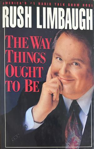 The Way Things Ought To Be - Rush Limbaugh