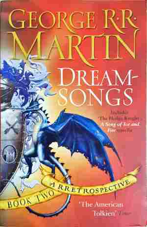 Dreamsongs Book Two - George R. R. Martin