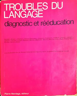 Troubles du langage: diagnostic et rééducation - Jean-Adolphe Rondal