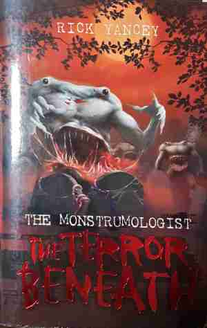 The Monstrumologist: The Terror Beneath - Rick Yancey