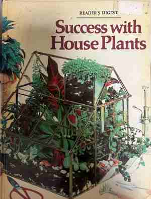 Success with House Plants - Reader's Digest