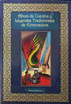 Album de Cuentos y Leyendas Tradicionales de Extremadura. Volumen 1