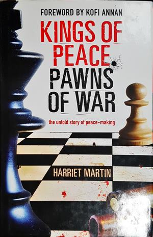 Kings of Peace, Pawns of War - Harriet Martin
