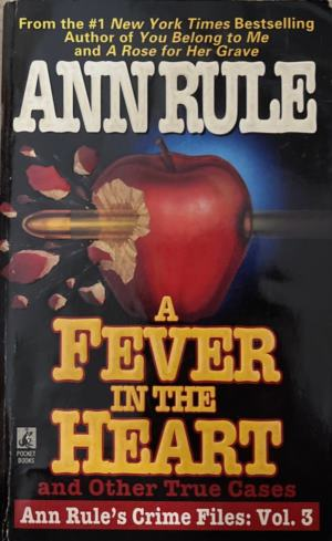A Fever in the Heart - Ann Rule