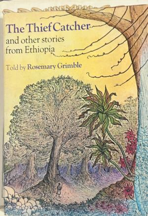 Корица на книгата The Thief Catcher and other stories from Ethiopia