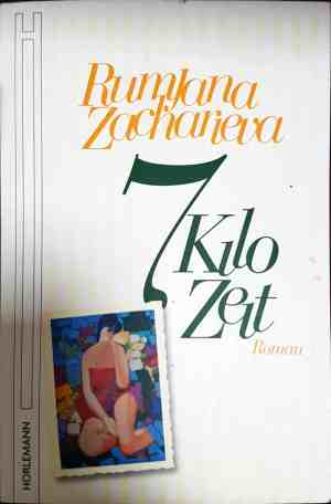 7 Kilo Zeit: Roman - Rumjana Zacharieva - корица