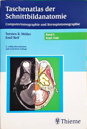 Taschenatlas der Schnittbildanatomie: Computertomographie und Kernspintomographie - Band I: Kopf, Hals