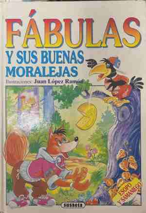 Fábulas y sus buenas moralejas - Susaeta