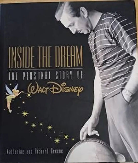 Inside the Dream. The Personal Story of Walt Disney - Книги