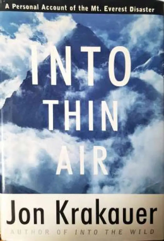Into Thin Air - A Personal Account of the Mt. Everest Disaster - Книга