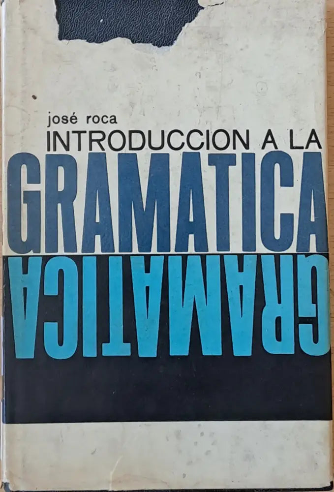 Introduccion a la Gramatica tomo I - Книги