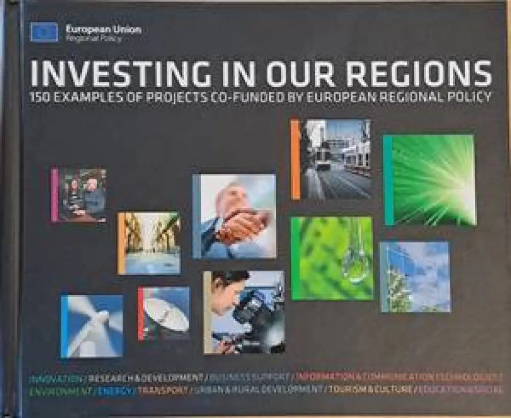 Investing in our regions. 150 examples of projects co-funded by European Regional Policy - Книги