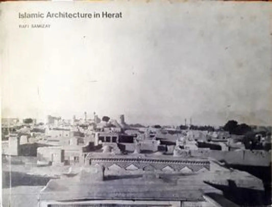 Islatic Arhitecture in Herat - Книги