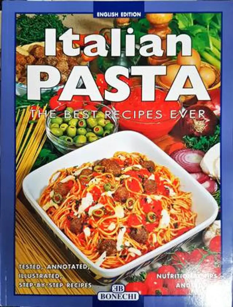 Italian Pasta: The Best Recipes Ever - Книги