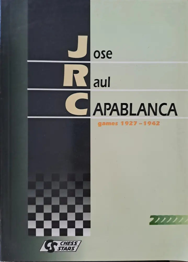 Jose Raul Capablanca games - 1927-1942 - Книги