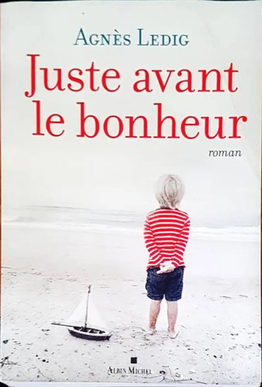 Juste avant le bonheur - Книги